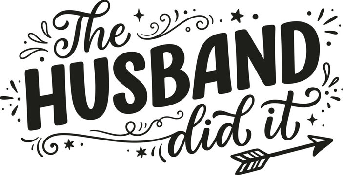 The husband did it text with arrow and stars
