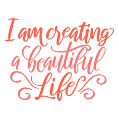 Obraz premium Beautiful life affirmation quote