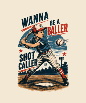 Young baseball player swinging a bat with text illustration Wanna Be Baller Shot Caller for sports apparel design and graphic print kids youth clothing style tshirt design