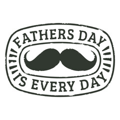 Fototapeta premium Father's day is everyday quote badge