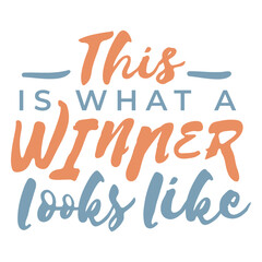 Obraz premium What a winner looks like inspiring quote