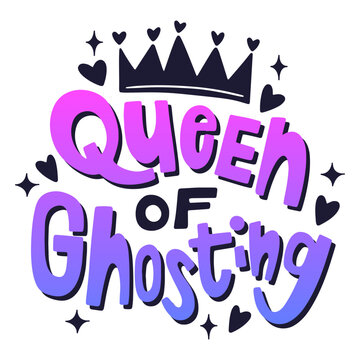 Valentine's lettering quote ghosting queen