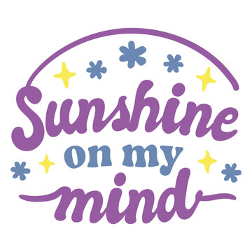 Sunshine on my mind quote