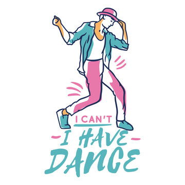 I can't i have dance quote