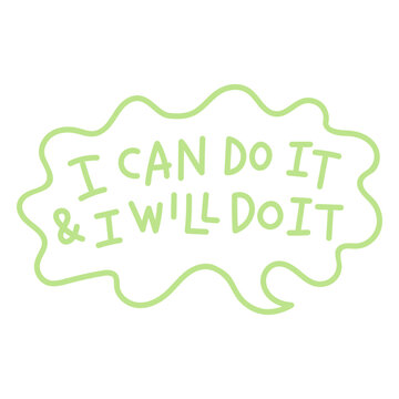 Green speech bubble that says i can do it and i will do it