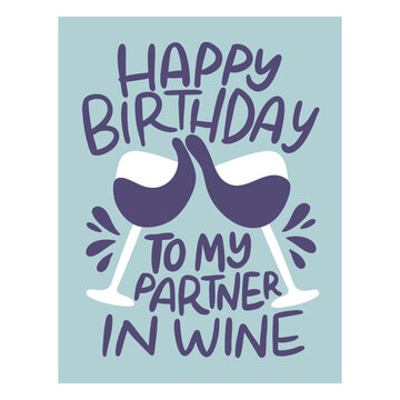 Happy birthday to my partner in wine card