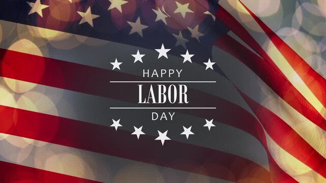The American flag with a celebratory bokeh overlay and the text "Happy - Labor - Day" and stars appearing. Seamlessly loopable video