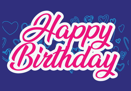 A vibrant happy birthday typography design featuring pink cursive script lettering on a dark blue heart backdrop