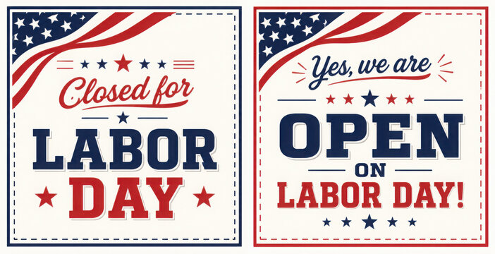 Closed for, yes we are open on Labor Day. Set of banners and templates with design elements and text. Vector illustration.