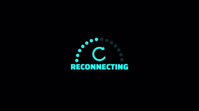 Cyan reconnecting message with a refresh arrow and dotted arc appears on black.