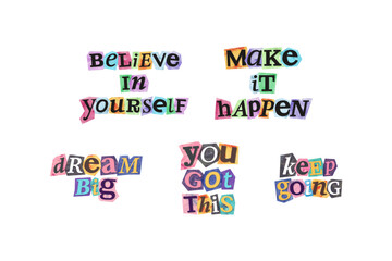 Fototapeta premium Collection of motivational quotes in magazine cutout, note collage style. Paper cut phrases for inspiring posters, social media graphics, scrapbook, digital arts