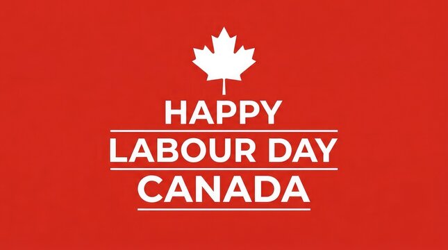 Happy labor day canada festive greeting with maple leaf illustration for september holiday celebrations