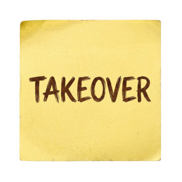 Yellow adhesive note with handwritten takeover message on transparent background