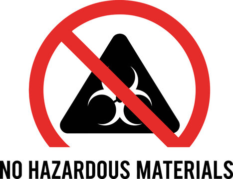 Warning sign indicates no hazardous materials allowed here today outside