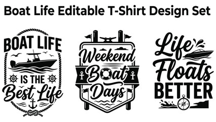 Fototapeta premium Boat life editable t shirt design set with nautical quotes and graphics