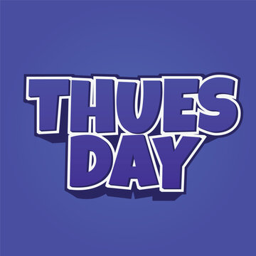Thuesday typography text design with 3D effect for creative projects thuesday typography template branding headline creative isolated illustration typeface colorful