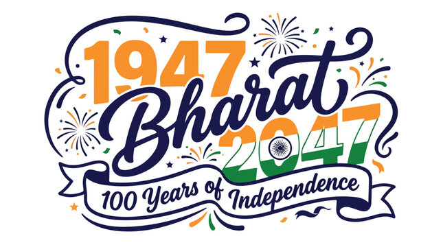 Bharat 2047 100 Years of Independence vector, Indian patriotic celebration typography with 1947 date, tricolor flag theme for national events