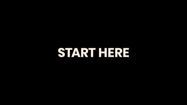 Start Here Burn Text Reveal Animation 4K Welcome Call to Action for Tutorials Customer Onboarding Educational Content and Business Promotions