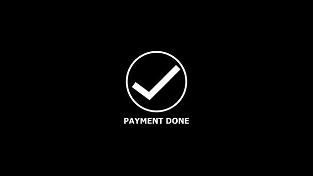 white check mark icon with payment done text animation on black background. Check mark animation motion. 4K Retro Motion Graphic Loop