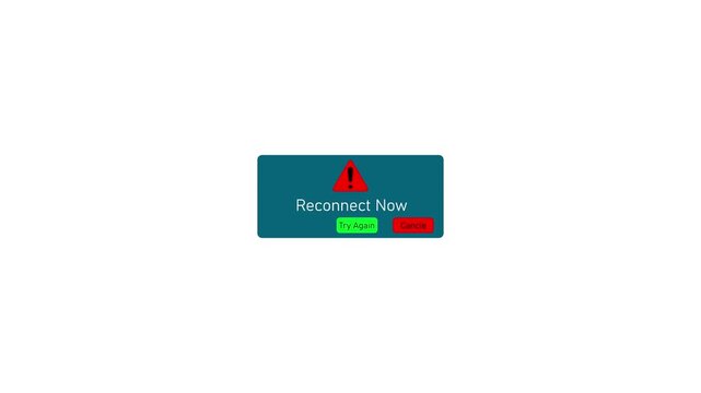 Reconnect now error message pop-up notification with try again and cancel buttons for digital interface