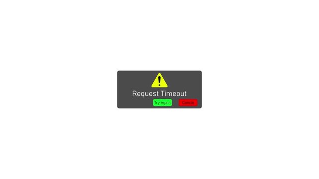 Request timeout error message pop-up window on white background, for web and, software ui