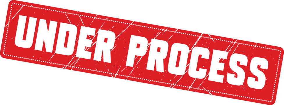 UNDER PROCESS: A perforated border red rubber stamp for professional document labeling and status tracking purposes.
