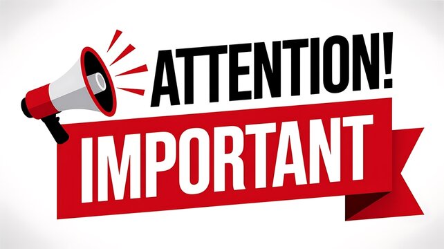 Attention important notice, warning sign, announcement banner, megaphone alert