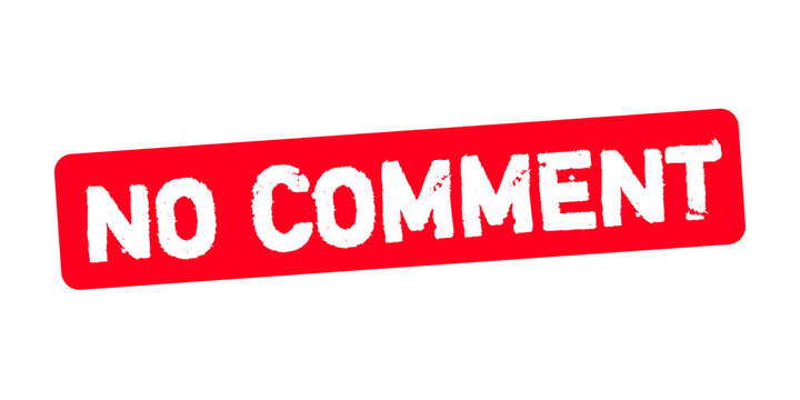 No Comment Red Grunge Rubber Stamp Badge &ndash; Distressed Statement Label, Silence Notice, Official Status Mark Isolated