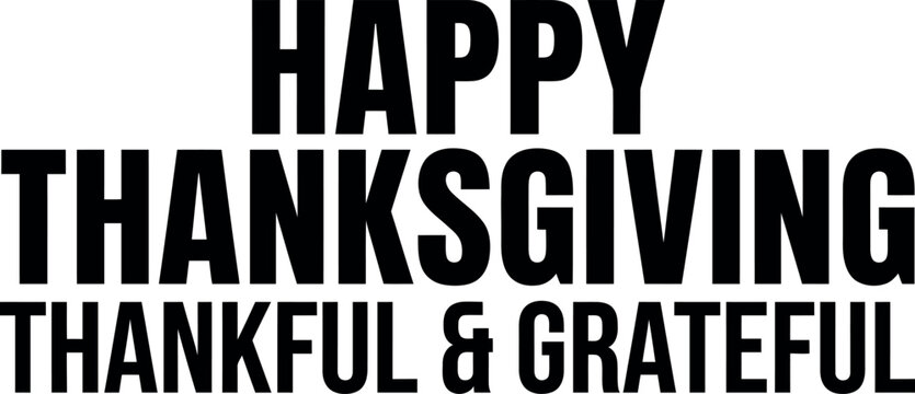 Happy thanksgiving wishes thankful and grateful greeting. Happy thanksgiving social media graphic featuring elegant handwritten script text over clean white background with decorative autumn harvest p