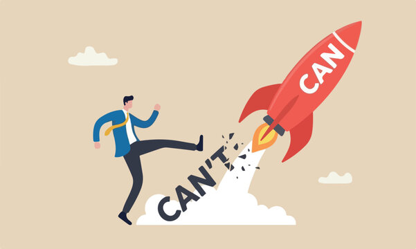 Motivation inspiration rocket ambition to be success, self confidence to overcome challenge and solve problem concept, businessman kick away the word can't to be can