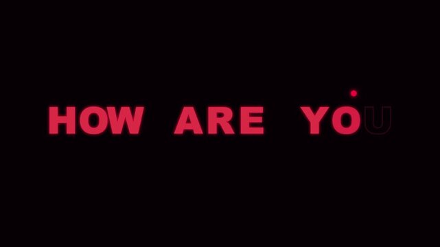 Red Glowing Animated Text How Are You on Black Background