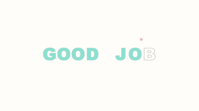 Minimalist Good Job Animated Text Recognition Graphic