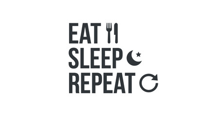 Obraz premium Minimalist typography design with Eat Sleep Repeat slogan for daily routine concept