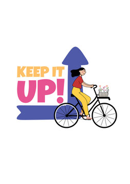 Keep it up motivational quotes design .