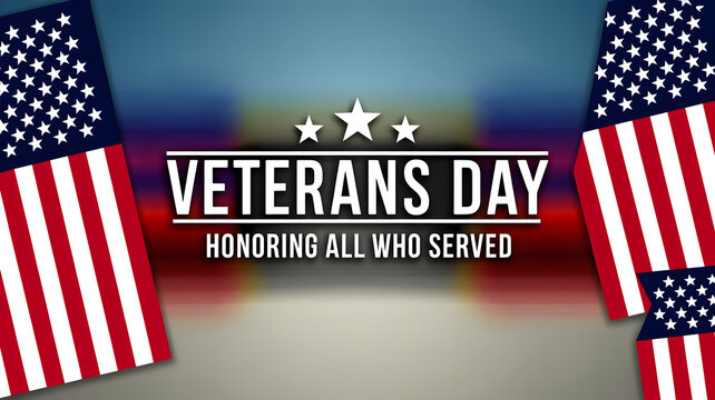 Veterans Day Honoring All Who Served with American Flags and Stars United States