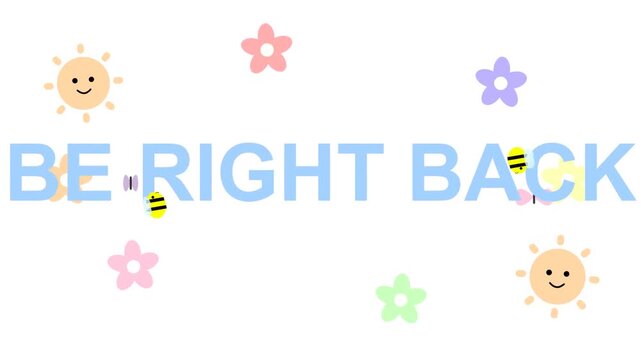 Kawaii Be Right Back Animated Screen Overlay with Cute Sun, Bees, and Flowers for Live Streaming