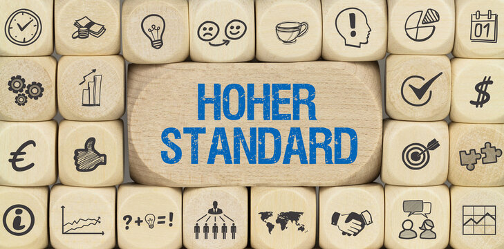 hoher Standard	

