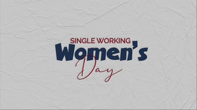 ingle working women's day animation concept text design on white crumpled paper texture background
