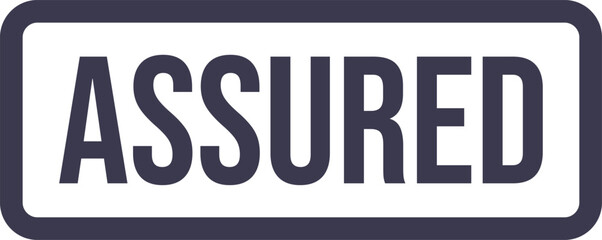 Fototapeta premium Assured text displayed inside a bold dark rectangular border featuring clean modern typography on a plain white background representing a professional seal of quality for corporate branding and graphi