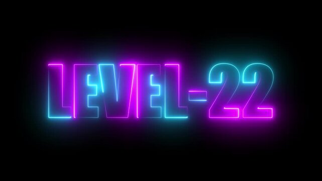 Level -22 neon bright text font, colorful motion animation. Ideal for futuristic game intros animation. Neon level 22 up sing on a black background.4k video.