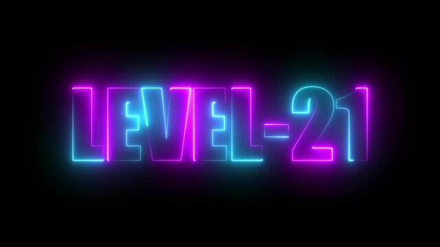 Level -21 neon bright text font, colorful motion animation. Ideal for futuristic game intros animation. Neon level 21 up sing on a black background.4k video.