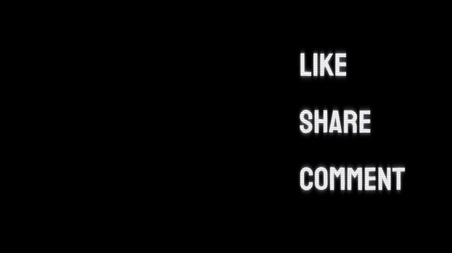 Like Share Comment text in a vertical list format occupies the right side of a black screen for social media engagement.