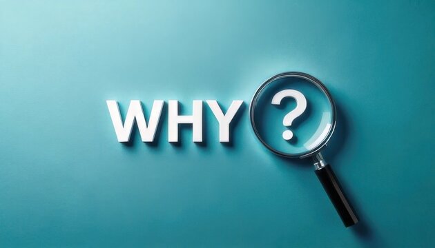 White text saying WHY with magnifying glass over question mark on plain blue background for research concept