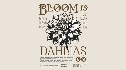 Fototapeta premium Dahlia flower vintage design. Bloom typography for t-shirt print. Floral botanical artwork.