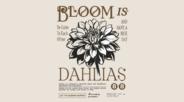 Dahlia flower vintage design. Bloom typography for t-shirt print. Floral botanical artwork.
