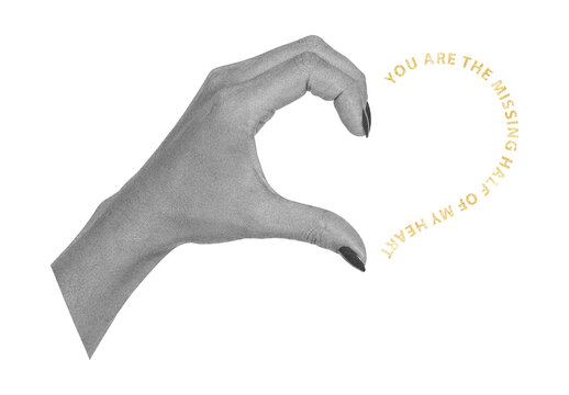 Surreal art collage with human hand framing the quote you are the missing half of my heart on transparent background. Concept of love, emotional bond, connection and finding a soulmate