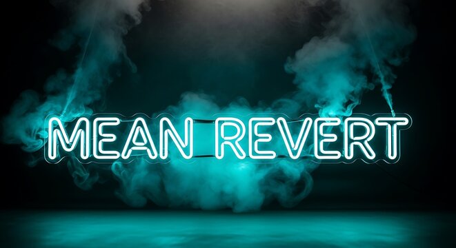 Teal neon sign, "MEAN REVERT", emits smoky light against a dark, foggy backdrop