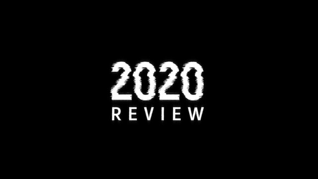 2020 review year text glitch animation black background. recap or rewind year end video 2020 review for annual business report