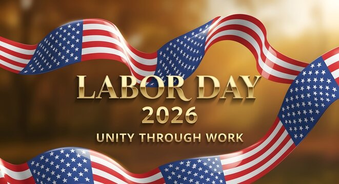 Labor day 2026 celebration with american flags and golden typography