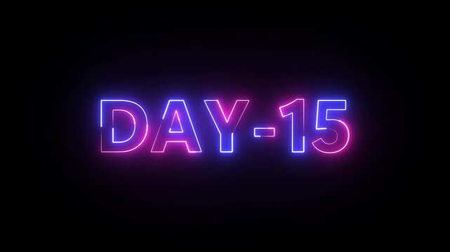 Day 15 text neon animation on black background . 15 Day To Go glowing neon Animation.